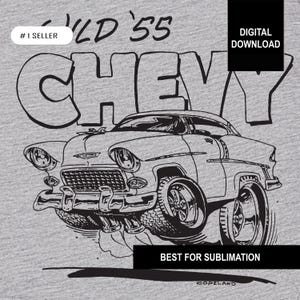 Vintage Wild 55 Chevy Hot Rod png, pdf, svg and dxf Sublimation Downloadable Files