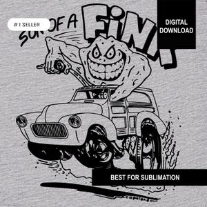 Son of Fink Hot Rod png, pdf, svg and dxf Digital Downloadable Sublimation Files