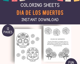 May include: A printable coloring sheet set featuring Day of the Dead imagery. The set includes 12 pages with illustrations of sugar skulls and marigolds. The text "Dia de los Muertos" and "Instant Download" are included in the image.