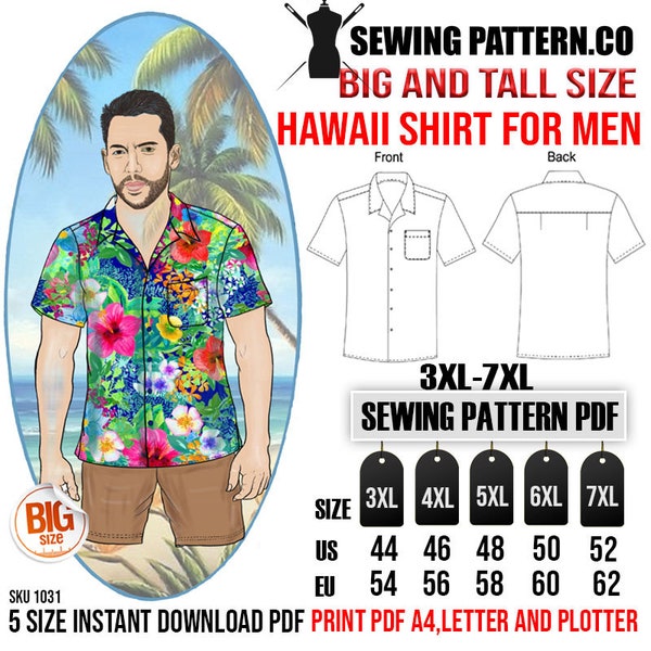 Big and Tall men's Hawaii shirt sewing pattern PDF. (3XL - 7XL) Chest from 54 - 62 inches.