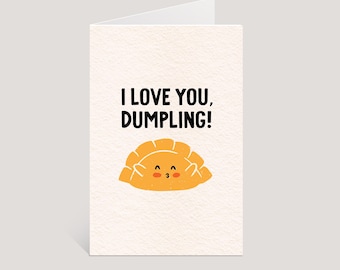 I Love You Dumpling Greeting Card | Hand-Illustrated Cute Gyoza Food Pun