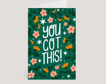 You Got This Card | Floral Encouragement Motivational Art