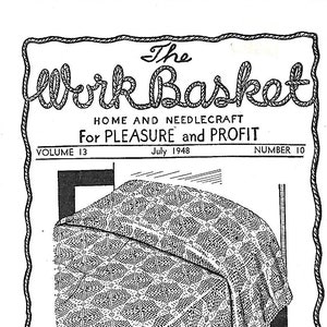 Puede incluir: Una portada de revista vintage para "The Work Basket" que presenta una colcha de ganchillo y el texto "Home and Needlecraft for Pleasure and Profit". La revista es de julio de 1943 y es el volumen 13, número 10.