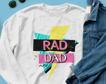 Rad Dad Sweatshirt | Retro 90s Dad Sweatshirt | 80s Dad Sweatshirt