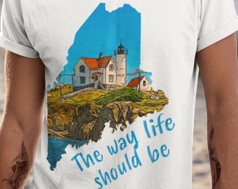 Nubble Lighthouse Shirt | Maine The Way Life Should Be Shirt | Maine Lighthouse Shirt