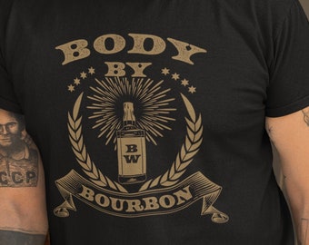 Body by Bourbon Shirt | Bourbon Lover Shirt | Bourbon Lover Gift