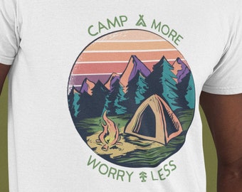 Camp More Worry Less Shirt | Camping Tee | Love Camping T-Shirt