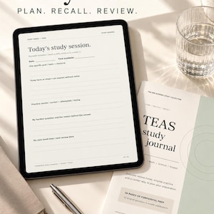 May include: A digital tablet displaying a study session template with fields for date, goals, and review notes, alongside a printed TEAS study journal, a silver pen, and a glass of water on a light surface with the text A calmer study routine.