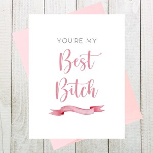 You&#39;re My Best Bitch Galentine&#39;s Day Card, Funny Galentine&#39;s Day Card, Galentine Valentine, Galentine&#39;s Day 2022, Best Friend Galentine Card