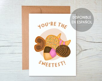 You're The Sweetest! Punny Card, Pan Dulce Card, Funny Food Pun Card, Concha Card, Tarjeta En Espanol, Spanish Food Pun, Eres Lo Mas Dulce