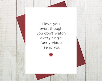 I Love You Even Though... Love Card, Funny Valentine's Day Card For Him, BFF Valentine's Day Card, Cute Valentine Card, Funny Love Card