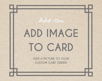 ADD ON - Add A Picture To Your Card Order -  *Please Read Description Before Purchase*