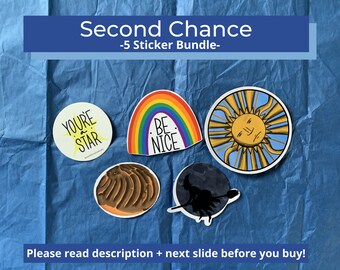 Second Chance - 5 Sticker Bundle *Read Description before buying!*