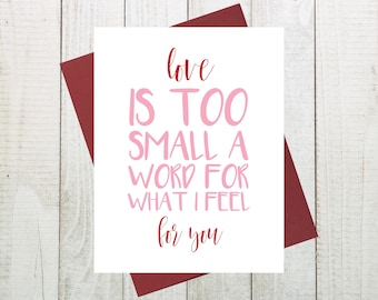 Love Is Too Small A Word Card, Romantic Valentine's Day Card, I Love You Card, Card for Girlfriend/Boyfriend/Fiancée/Husband, Anniversary