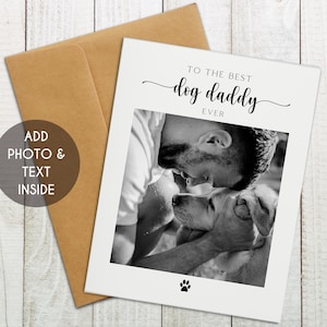 Custom Dog Daddy Card, Dog Dad Photo Card, Dog Dad Fathers Day Card, Dog Dad Birthday Card, From The Dog, Fur Baby Card, Custom Cat Dad Card