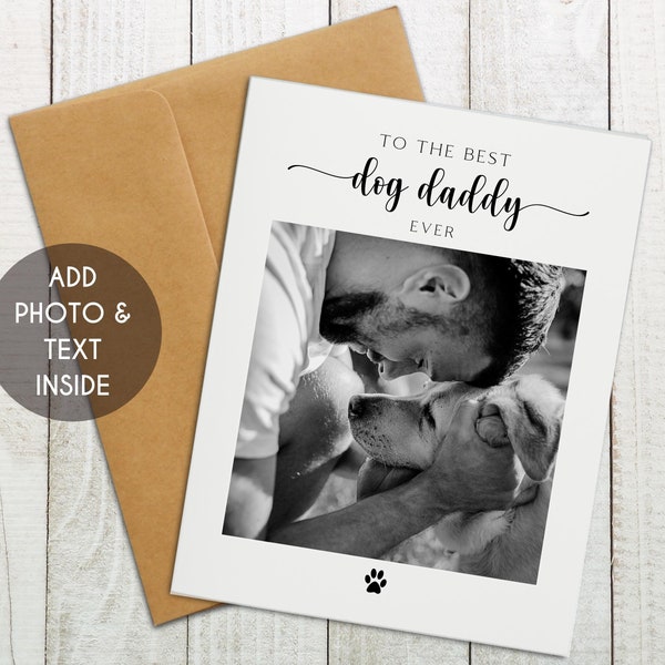 Custom Dog Daddy Card, Dog Dad Photo Card, Dog Dad Fathers Day Card, Dog Dad Birthday Card, From The Dog, Fur Baby Card, Custom Cat Dad Card