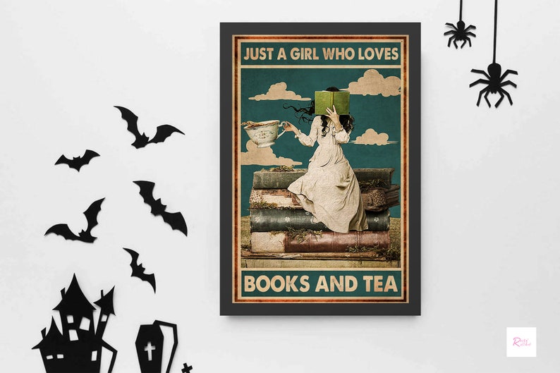 Gift for Book Lover Wall Decor Book Print Love Book and Tea Poster Love Reading Books Poster Just A Girl Who Loves Books and Tea Poster