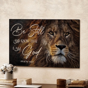 Lion of Judah Be still and know that I am God / Jesus Canvas Art / Bible Verse Canvas / Jesus Canvas Painting / Christian Canvas Art