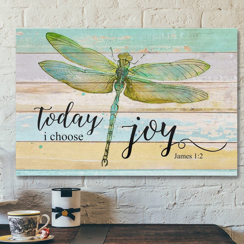 Bible Verse Canvas - Today I Choose Joy James 12 Dragonfly Canvas Wall ...
