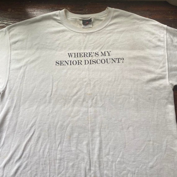Vintage “Where’s my senior discount” t-shirt - image 7