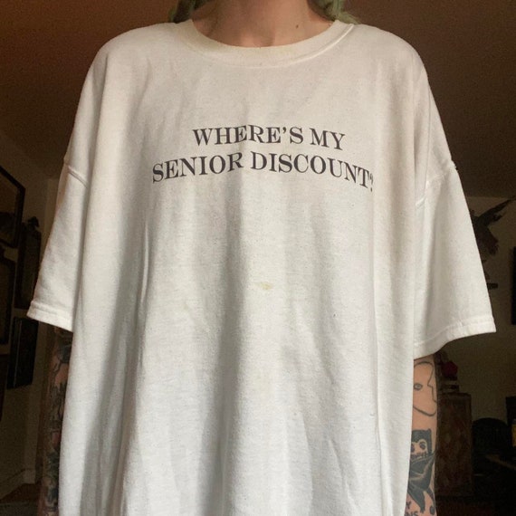 Vintage “Where’s my senior discount” t-shirt - image 1