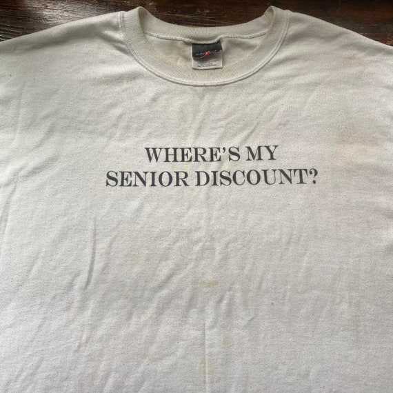 Vintage “Where’s my senior discount” t-shirt - image 4