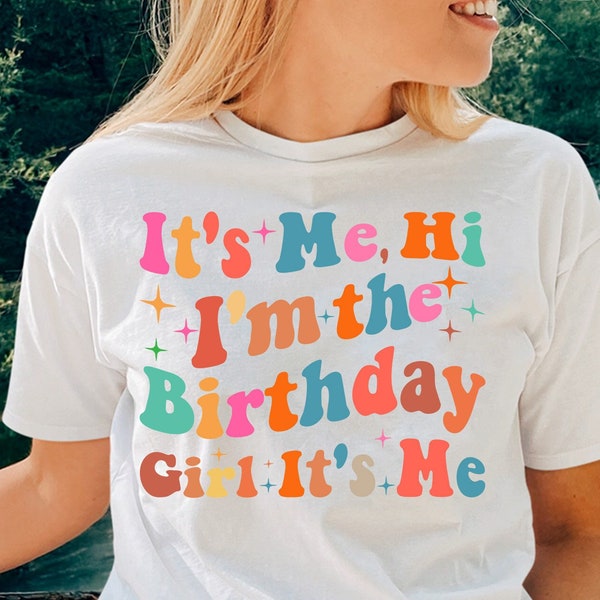 It's Me Hi, I'm The Birthday Girl T Shirt, Girls Birthday Shirt, Retro Birthday Shirt, Birthday Girl Shirt, Birthday Tee, Toddler Birthday