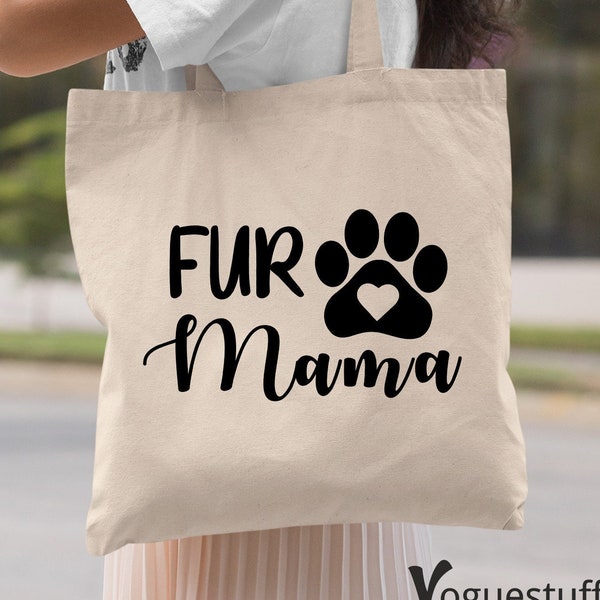 Fur Mama Tote Bag Christmass Gift Dog Lover Bag Mother's Day Gift For Mum Pet Lover Bag Mummy Tote Bag Gift For Her Mother Day Present