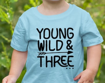 Young Wild & Three Birthday T-Shirt 3rd Birthday Shirt Three Years Birthday Shirt 3 Year Old Birthday Gift Boys Third Birthday Shirt Gifts