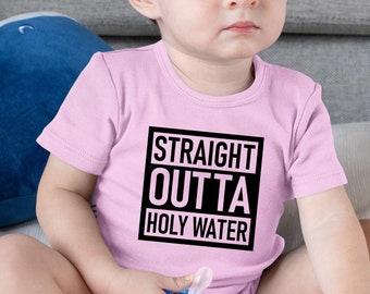 Straight Outta Holy Water Baby Bodysuit Christening Gift Baby Baptism Shirt Baptism Gift Newborn Baby Outfit Shirt for Baptism Baby Cloths