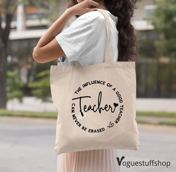 Teacher Tote Bag the Influence of a Good Teacher Can Never Erased Teacher Appreciation Tote Bag Thank You Gift for 2024 School Year End Gift Etsy