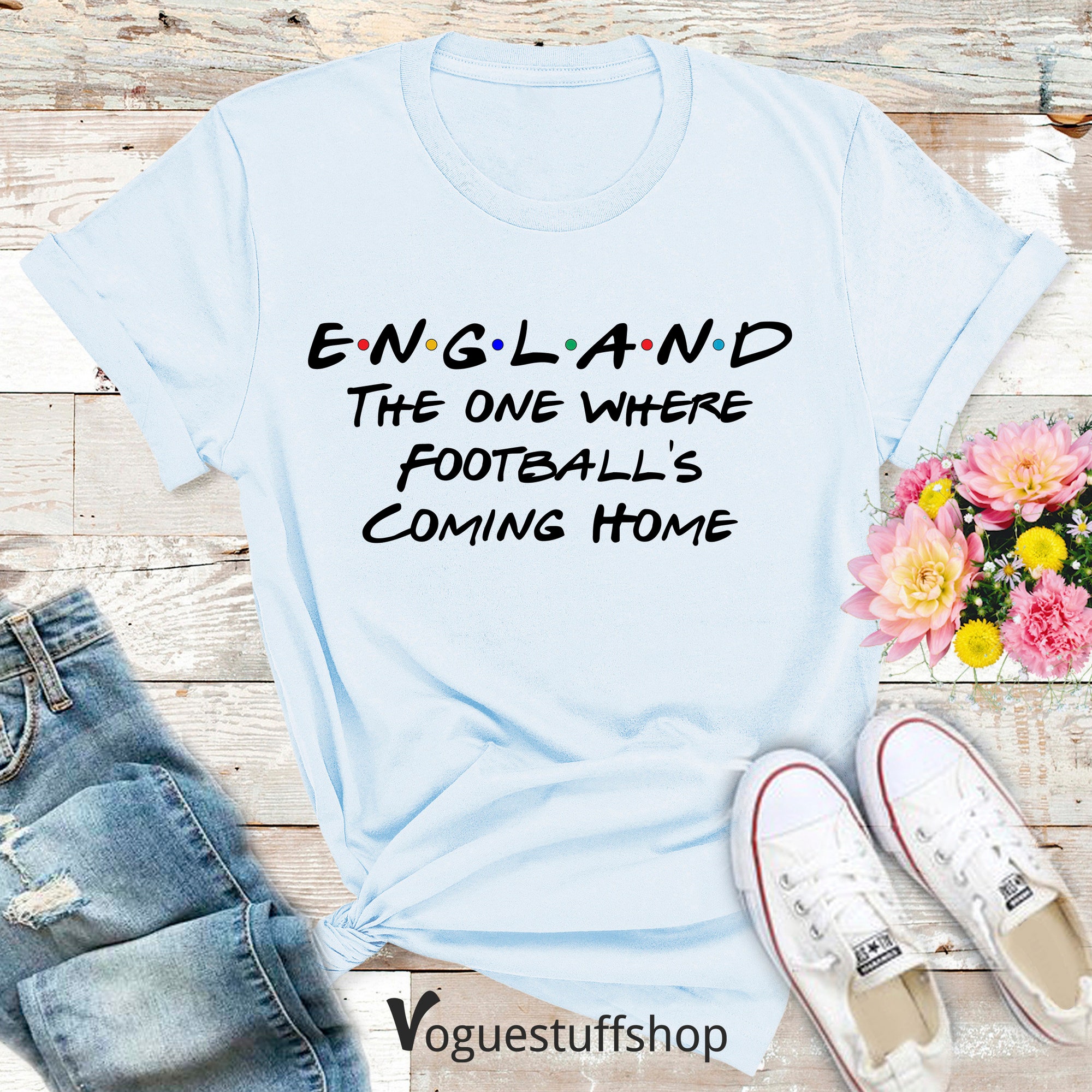 Discover England Football T Shirts The One Where Football Coming Home T Shirt Women Girls Footballer Friends Gift Patriotic England Sports Tshirt