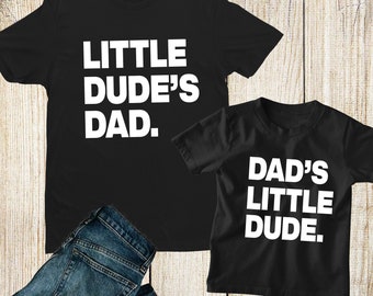 Father Son Matching Shirt Little Dudes Dad Shirt Dad's Little Dude Shirt Daddy And Me Shirt Father Son Matching Shirts Fathers Day Gift Tees