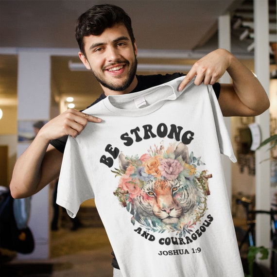Christian Vintage Jesus Shirt Be Strong And Courageous Shirt Christian Vintage Jesus Shirt Be Strong And Courageous Shirt