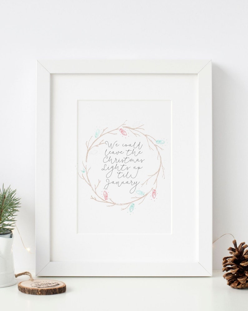 We Could Leave the Christmas Lights up Til January Taylor Swift Quote