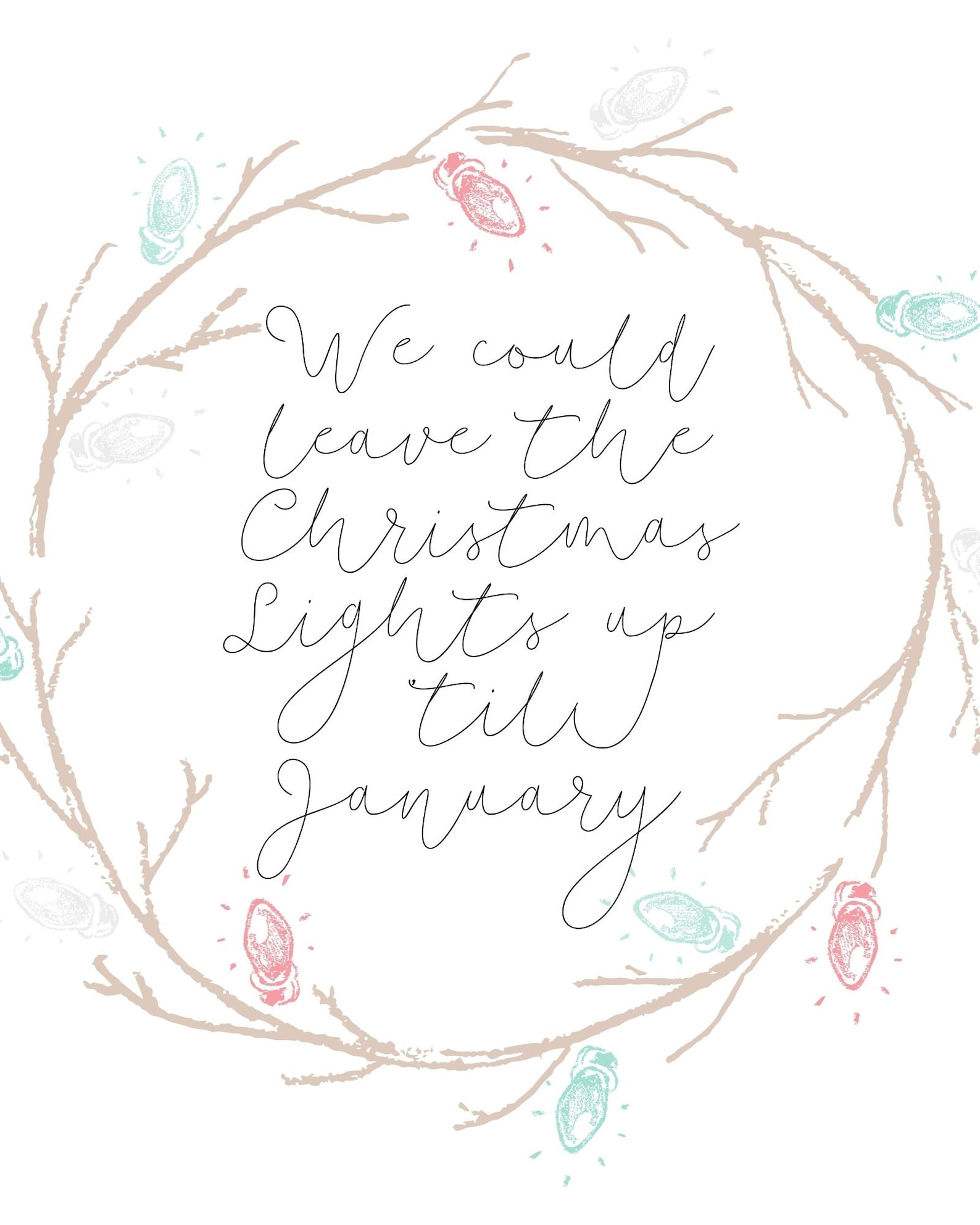 We Could Leave the Christmas Lights up Til January Taylor Swift Quote