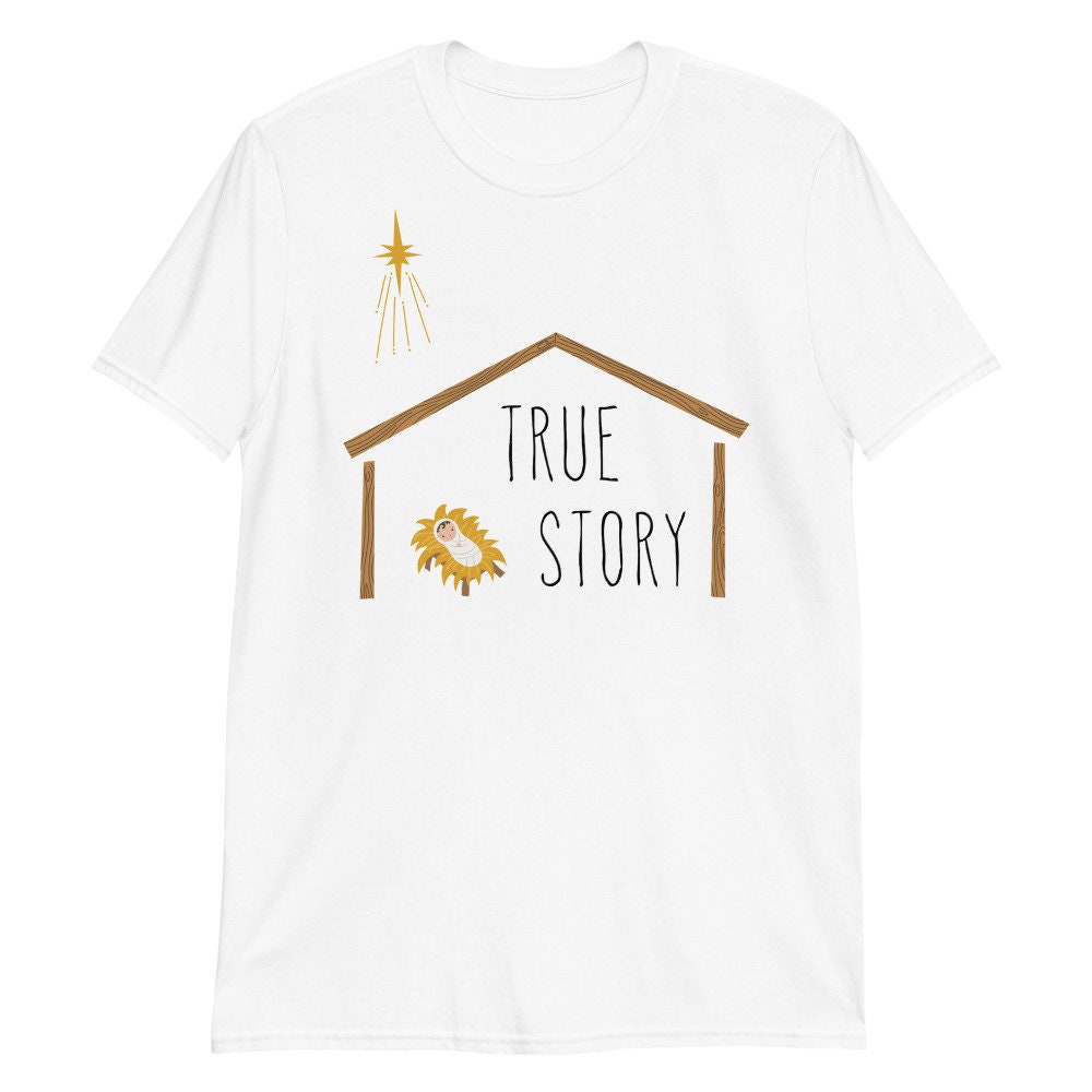 Religious Christmas Shirts UNISEX FIT truestory, True Story, Nativity ...