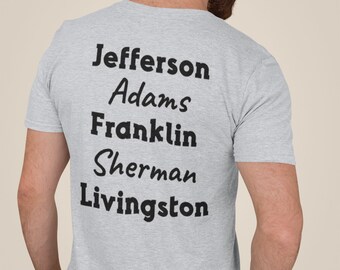 Jefferson Adams Franklin Sherman Livingston Shirt Declaration of Independence Shirt 1776 t shirt America shirt 4th of July shirt for Dad tee