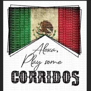 Alexa Play png, Alexa Play Corridos png, Mexican flag png, Digital download png, jpeg