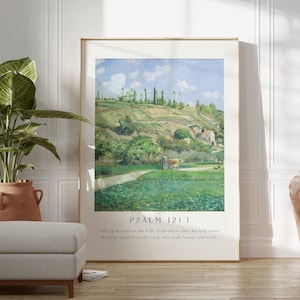 Psalm 121  I lift up my eyes to the Hills Poster, Camille Pissarro, Bible verse prints, Modern Christian Home Decor, Christian Faith Poster