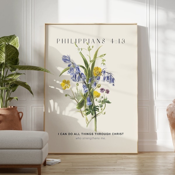 Philippians 4:13 I can do all things through Christ Poster, Bible verse prints, Modern Christian Home Decor, Floral Christian Faith Poster