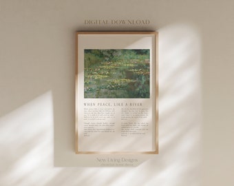 May include: A printable digital download of a Christian home decor print featuring a painting of water lilies and a quote from the Bible: "When peace, like a river..." The quote is from Psalm 46:1-3.