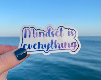 Mindset Is Everything | Vinyl Waterproof Sticker |