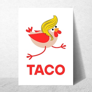 May include: A white poster featuring a cartoon chicken with yellow hair, red wings, and a beige body. The word "TACO" is printed in red block letters below the chicken.