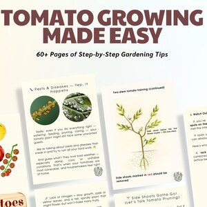 May include: A guide titled "TOMATO GROWING MADE EASY" with "60+ Pages of Step-by-Step Gardening Tips." The guide features illustrated cards on tomato plant care, including pest control and pruning techniques. The cards have text and images.