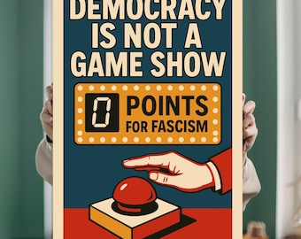 Anti-Fascism Protest Poster: Democracy is Not a Game (Digital Download PNG SVG PDF)
