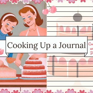 Puede incluir: Ilustraci&oacute;n de estilo vintage con un borde floral rosa y blanco. La imagen presenta a dos mujeres, pasteles y el texto "Cooking Up a Journal". Tambi&eacute;n hay una ilustraci&oacute;n de un flamenco. El tema general est&aacute; relacionado con la reposter&iacute;a y el diario.