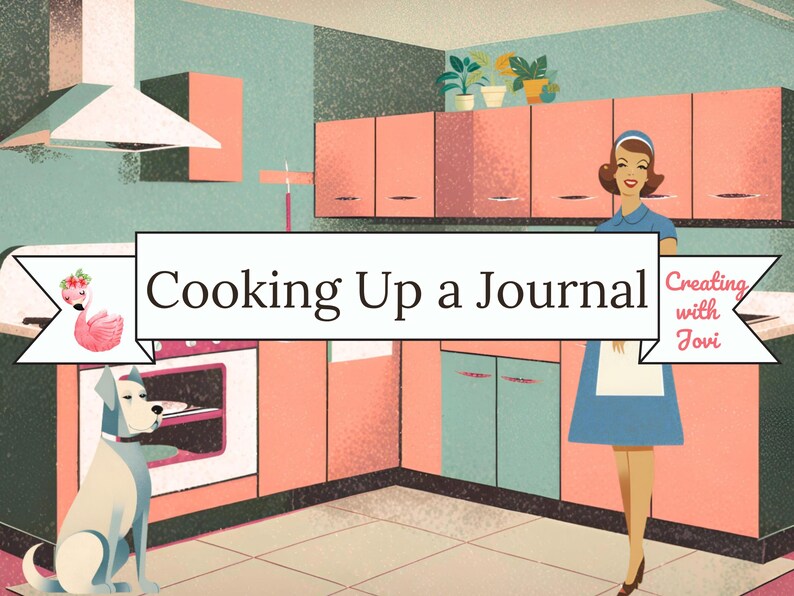 Puede incluir: Ilustraci&oacute;n de una cocina retro con el texto "Cooking Up a Journal" y "Creating with Jovi". La cocina presenta armarios rosas, una estufa y un perro. Una mujer con un vestido azul est&aacute; en la cocina.