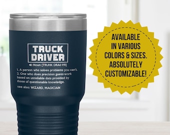 Funny Truck Driver Tumbler Gift, Truck Driver Cup, Retirement, Appreciation Gift, Birthday, Christmas Gift, Stainless Steel Insulated Cup