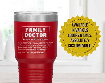 Family Doctor Gift Tumbler, Retirement Gift, Appreciation Gift, Birthday Gift, Christmas Gift, Stainless Steel Insulated Laser Engraved